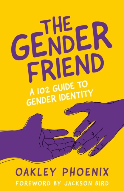 The Gender Friend A 102 Guide To Gender Identity Jessica Kingsley Publishers Książka W Empik
