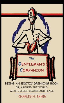The Gentleman's Companion - Baker Charles Henry