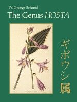 The Genus Hosta Schmid Wolfram George, Schmid George W.