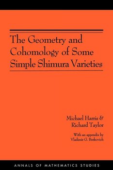 The Geometry and Cohomology of Some Simple Shimura Varieties. (AM-151), Volume 151 - Harris Michael