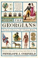 The Georgians: The Deeds and Misdeeds of 18th-Century Britain Penelope J. Corfield