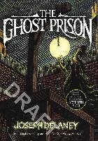The Ghost Prison - Delaney Joseph