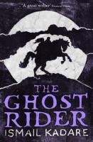 The Ghost Rider - Kadare Ismail