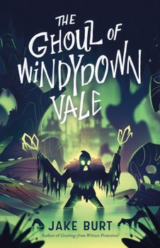 The Ghoul of Windydown Vale - Burt Jake