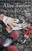 The Gift of a Garden - Taylor Alice