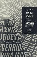 The Gift of Death 2e & Literature in Secret - Derrida Jacques