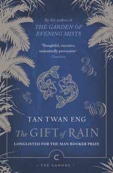 The Gift of Rain - Eng Tan Twan