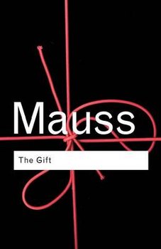 The Gift: The Form and Reason for Exchange in Archaic Societies - Mauss Marcel