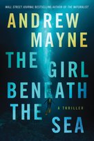 The Girl Beneath the Sea Mayne Andrew