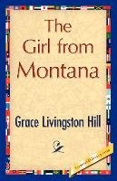 The Girl from Montana - Grace Livingston Hill Livingston Hill, Hill Grace Livingston