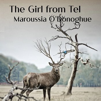 The Girl from Tel - Maroussia O Donoghue