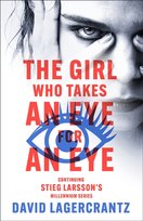 The Girl Who Takes an Eye for an Eye: A Dragon Tattoo story David Lagercrantz