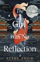 The Girl With No Reflection Keshe Chow