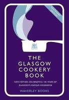 The Glasgow Cookery Book - Queen's College Glasgow, Glasgow Caledonian University, Mccallum Carole