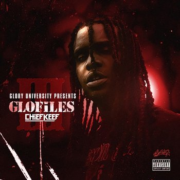 The GloFiles, Pt. 3 - Chief Keef