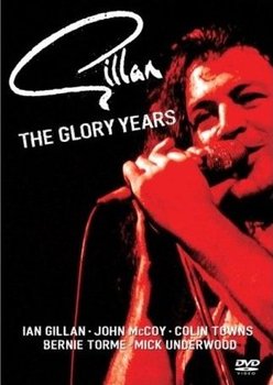 The Glory Years - Gillan Ian