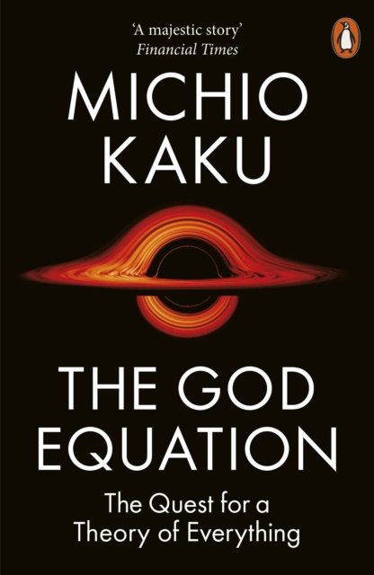 The God Equation. The Quest For A Theory Of Everything - Kaku Michio ...