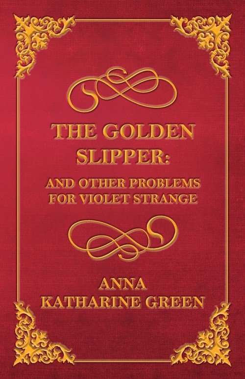 The Golden Slipper And Other Problems for Violet Strange Green Anna Katharine Książka w Empik