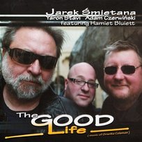 The Good Life (Music of Ornette Coleman) Jarek Śmietana