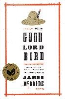 The Good Lord Bird - Mcbride James