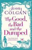 The Good, the Bad and the Dumped - Colgan Jenny