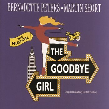 The Goodbye Girl (Original Broadway Cast Recording) - Original Broadway Cast of The Goodbye Girl