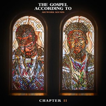 The Gospel According To Artwork Sounds Chapter II - Artwork Sounds