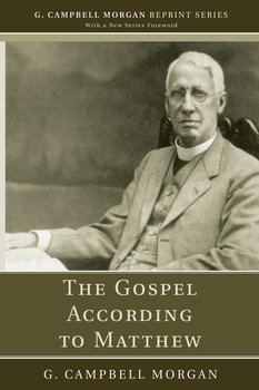 The Gospel According to Matthew - Morgan G. Campbell