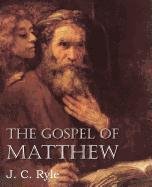 The Gospel of Matthew - Ryle J. C.