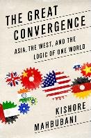 The Great Convergence - Mahbubani Kishore