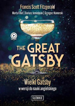 The Great Gatsby. Wielki Gatsby w wersji do nauki angielskiego - Fitzgerald Scott F., Fihel Marta, Jemielniak Dariusz, Komerski Grzegorz