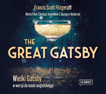 The Great Gatsby. Wielki Gatsby w wersji do nauki angielskiego - Fitzgerald Scott F., Fihel Marta, Jemielniak Dariusz, Komerski Grzegorz
