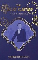 The Great Gatsby. Wordsworth Classics Fitzgerald Scott F.