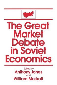 The Great Market Debate in Soviet Economics: An Anthology - David M. Jones