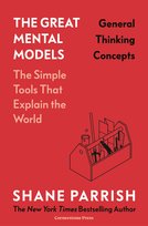 The Great Mental Models: General Thinking Concepts Parrish Shane