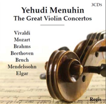 The Great Violin Concertos - Menuhin Yehudi