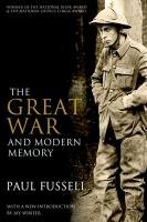 The Great War and Modern Memory Fussell Paul
