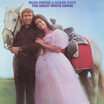 The Great White Horse - Buck Owens & Susan Raye