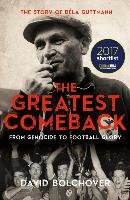 The Greatest Comeback: From Genocide to Football Glory - Bolchover David