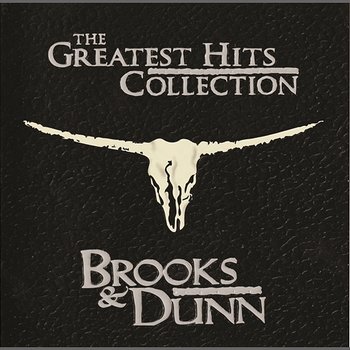 The Greatest Hits Collection - Brooks & Dunn
