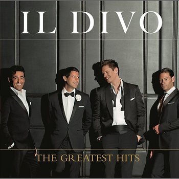 The Greatest Hits (Deluxe) - Il Divo