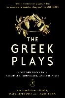 The Greek Plays Eurypides, Sofokles, Ajschylos