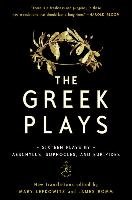 The Greek Plays - Ajschylos, Sofokles, Eurypides