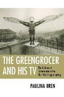 The Greengrocer and His TV - Bren Paulina