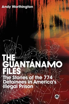 The Guantanamo Files - Worthington Andy