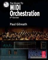 The Guide to MIDI Orchestration - Gilreath Paul