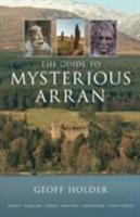 The Guide to Mysterious Arran Holder Geoff