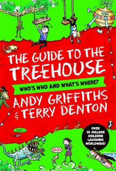 The Guide to the Treehouse: Who's Who and What's Where? - Griffiths Andy