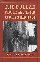 The Gullah People and Their African Heritage - Pollitzer William S ...