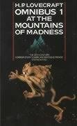 The H. P. Lovecraft Omnibus 1. At the Mountains of Madness and other Novels of Terror Lovecraft Howard Phillips